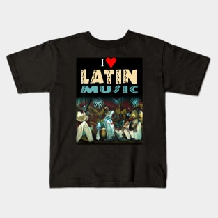 I Love Latin Music Kids T-Shirt